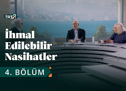 İhmal Edilebilir Nasihatler 4. Bölüm "Batılılaşma ve Farklı Gerçeklikler" 