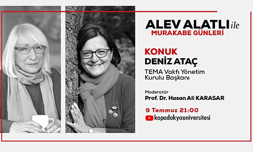 09.07.2020 Alev Alatlı ile Murakabe Günleri "Deniz Ataç"