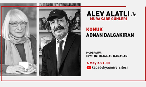 06.05.2021 Alev Alatlı ile Murakabe Günleri "Adnan Dalgakıran"