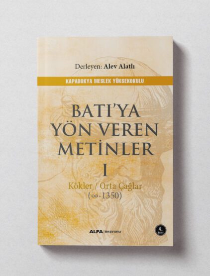 Batıya Yön Veren Metinler I – Derleme