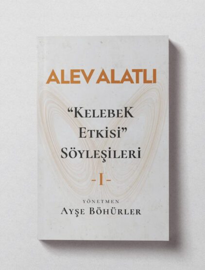 “Kelebek Etkisi” Söyleşileri -I-  – Konuşma