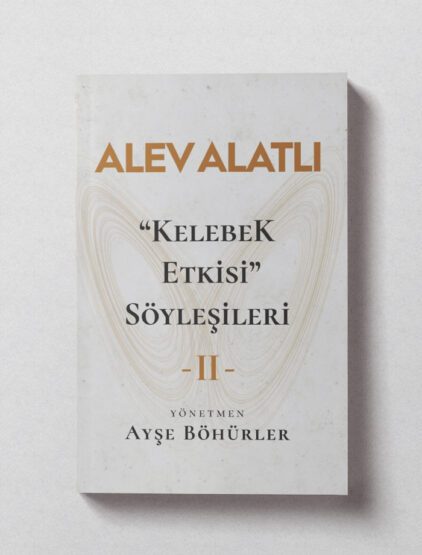 “Kelebek Etkisi” Söyleşileri -II-  – Konuşma