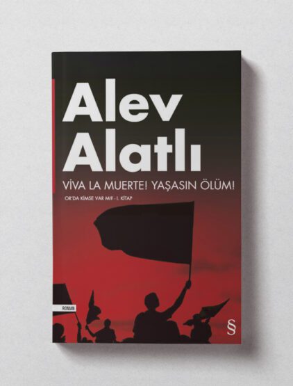 Viva La Muerte! Yaşasın Ölüm – Or’da Kimse Var mı? I