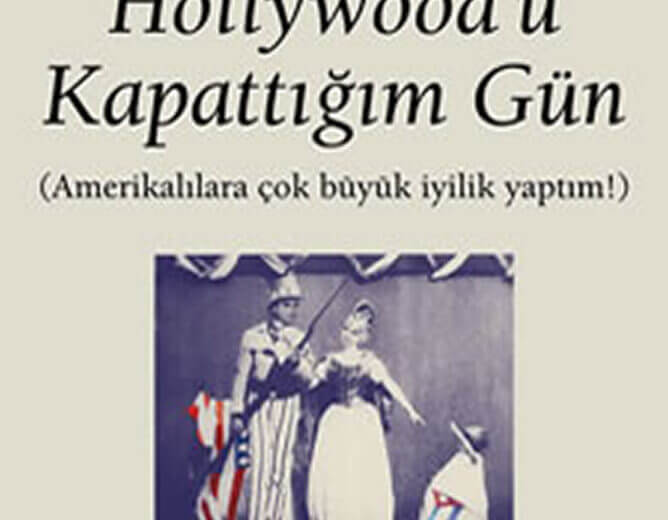 Hollywood’u Kapattığım Gün