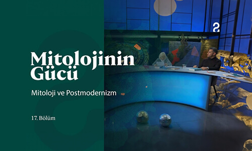 Mitoloji ve Postmodernizm | Mitolojinin Gücü | 17. Bölüm ‪@trt2‬