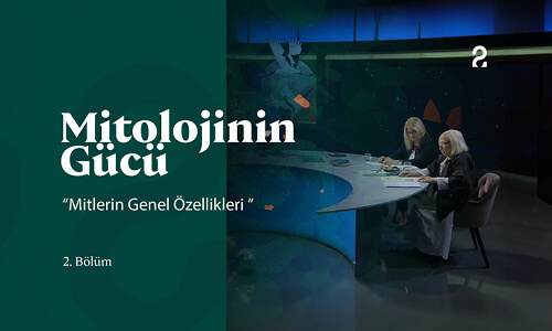 Mitlerin Genel Özellikleri | Mitolojinin Gücü 2. Bölüm