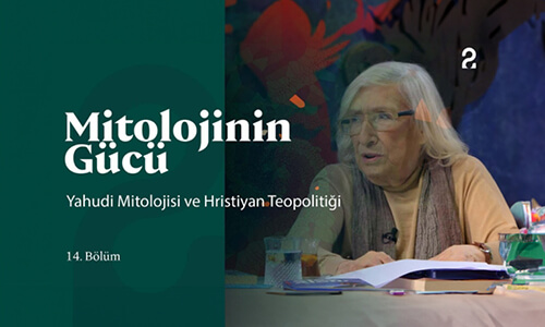 Yahudi Mitolojisi ve Hristiyan Teopolitiği | Mitolojinin Gücü | 14. Bölüm ‪@trt2‬