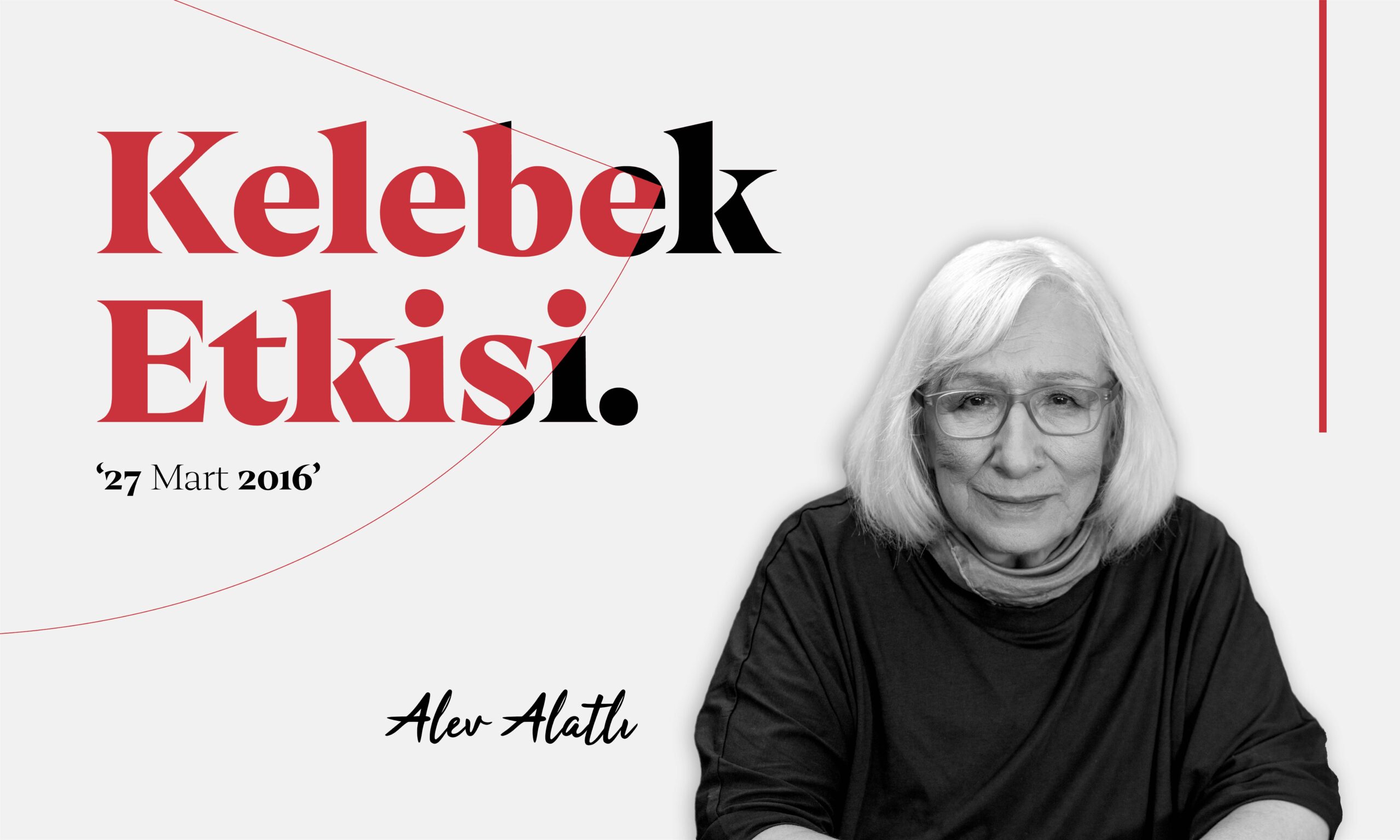 27 Mart 2016, Kelebek Etkisi (Tek Parça)