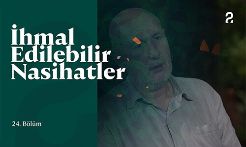 İhmal Edilebilir Nasihatler | Yabancı | 24. Bölüm ‪@trt2‬